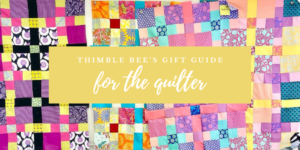 Gift Guide: For The Quilter