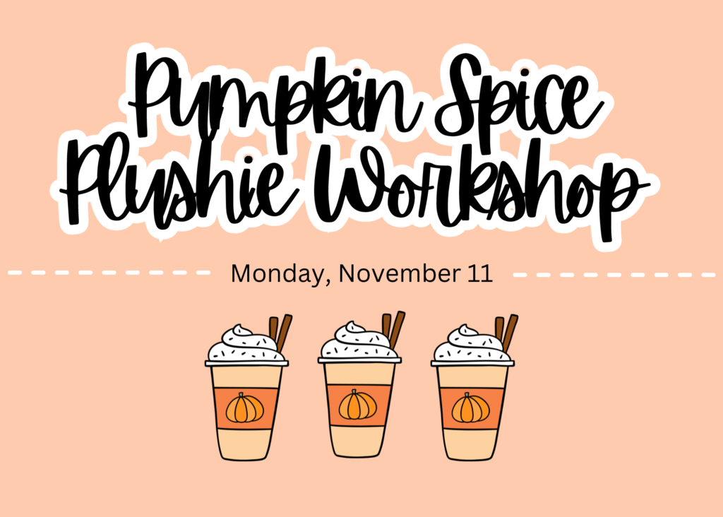 Pumpkin Spice Plushie Workshop