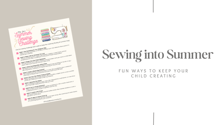 Sewing into Summer: Fun Ways to Keep Your Child Creating